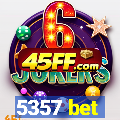 5357 bet